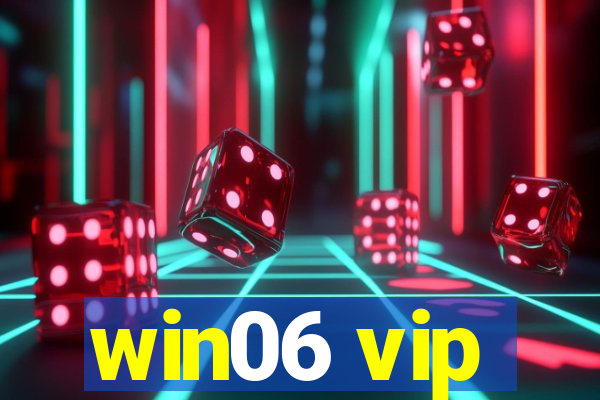 win06 vip